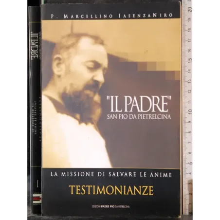 Il Padre San Pio da Pietralcina Prima Parte