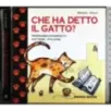 Che ha detto il gatto?