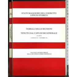 Verbali delle riunioni tenute dal capo di sm generale. Vol II