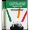 Strategie nel Lazio contro la criminalità organizzata. 3 Volumi