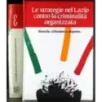 Strategie nel Lazio contro la criminalità organizzata. 3 Volumi