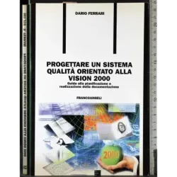 Progettare sistema qualità orientato alla vision 2000