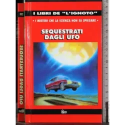 Sequestrati dagli ufo