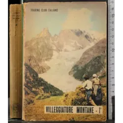 Villegiature montane. Vol 1 Piemonte-Lombardia