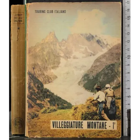 Villegiature montane. Vol 1 Piemonte-Lombardia