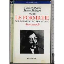 Anche le formiche nel loro piccolo s'incazzano. Anno secondo