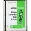 Il lungo cammino della libertà