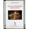 Non c'è giustizia senza vita
