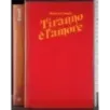 Tiranno è l'amore