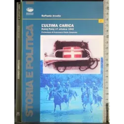 Storia e politica. L'ULTIMA CARICA