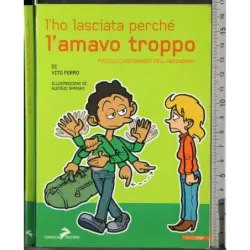L'Ho lasciata perché l'amavo troppo