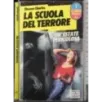 La scuola del terrore. Un'estate pericolosa
