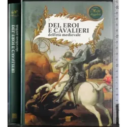 Dei eroi e cavalieri