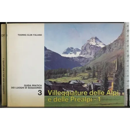 Guida Pratica 3. Villeggiature delle Alpi e delle Prealpi 1