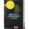 Liberalismo, cristianesimo e laicità
