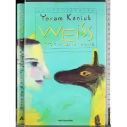 Weiss Storia di un cane