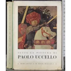 Tutta la pittura di Paolo Uccello