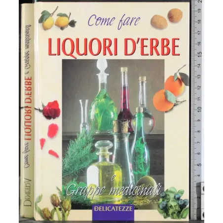 Come fare Liquori d'erbe