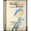 Madre Teresa. Prima biografia completa