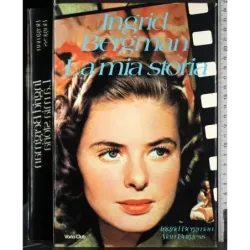 Ingrid Bergman. La mia storia