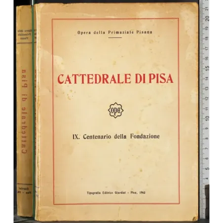 Cattedrale di Pisa. IX Centenario della Fondazione