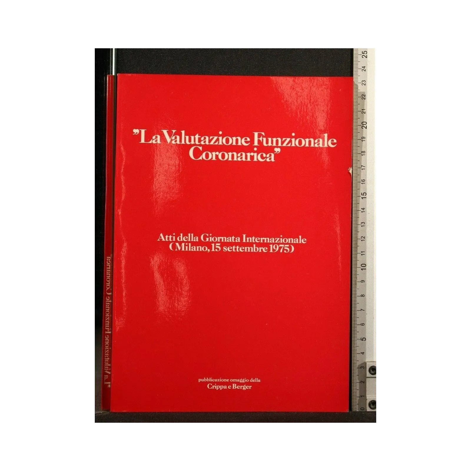 LA VALUTAZIONE FUNZIONALE CORONARICA" ATTI DELLA GIORNATA