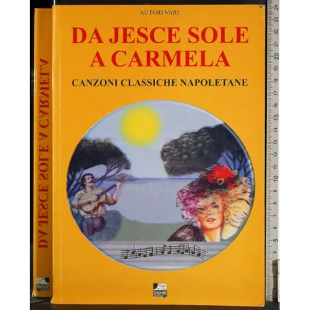 Da Jesce sole a Carmela