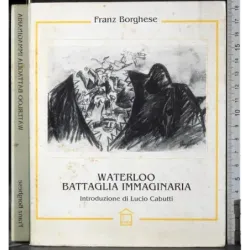 Waterloo battaglia immaginaria