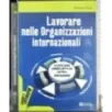 Lavorare nelle Organizzazioni internazionali