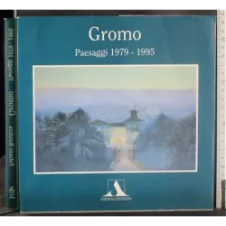 Gromo. Paesaggi 1979-1995