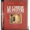 Le Chiese rupestri di Puglia e Basilicata
