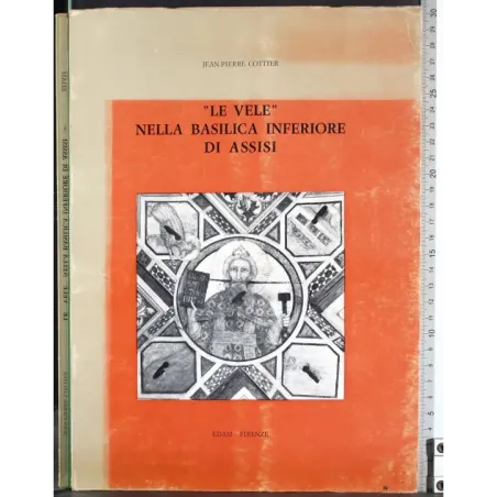 "Le Vele". Nella Basilica inferiore di Assisi