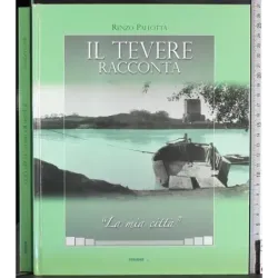 Il tevere racconta. La mia città