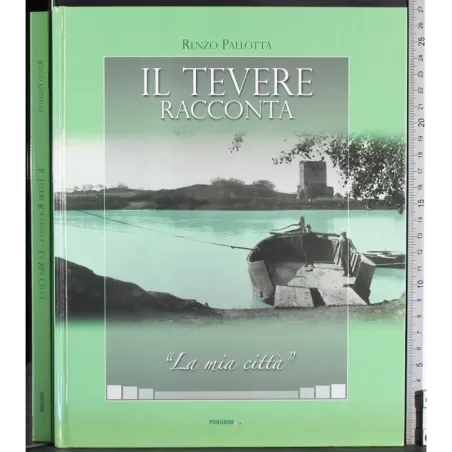 Il tevere racconta. La mia città