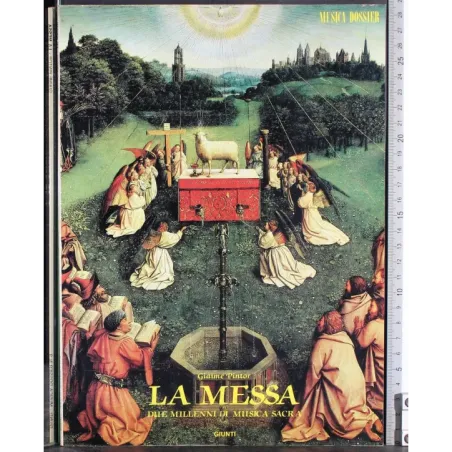 La messa. Due millenni di musica sacra