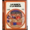 La Banca e la Borsa