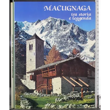 Macugnaga. Tra storia e leggenda