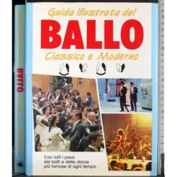 Guida illustrata del ballo classico e moderno