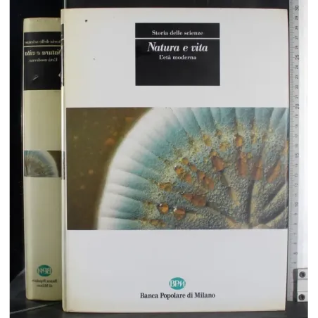Storia delle scienze. Natura e vita. L'Età moderna