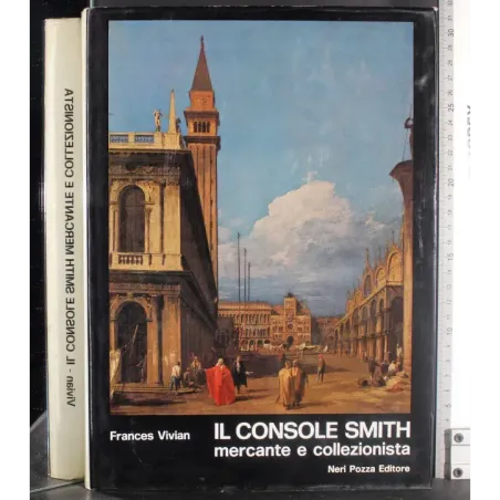 Il console Smith mercante e collezionista