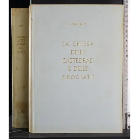 La Chiesa delle cattedrali e delle crociate