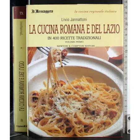 La cucina romana e del Lazio. Vol 1