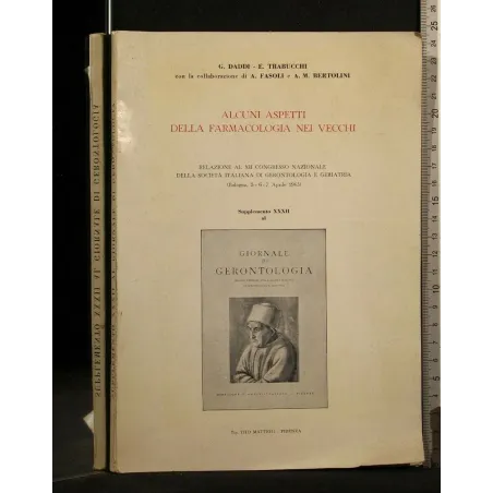 ALCUNI ASPETTI DELLA FARMACOLOGIA NEI VECCHI SUPPLEMENTO XXXII