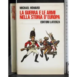 La guerra e le armi nella storia d'Europa