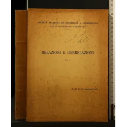 RELAZIONI E CORRELAZIONI XLVII CONGRESSO NAZIONALE VOL 1