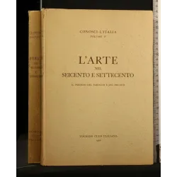 CONOSCI L'ITALIA VOL 10 L'ARTE NEL SEICENTO E SETTECENTO