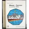 Massa- Carrara. Una provincia difficile