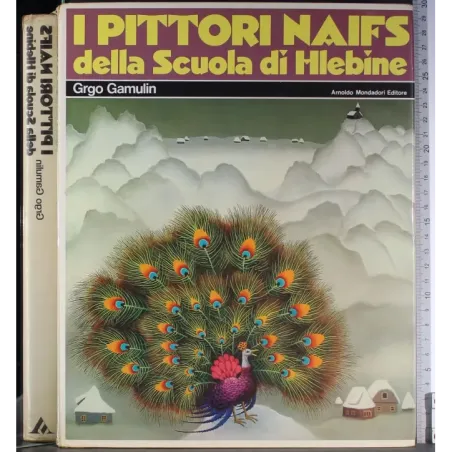 I Pittori naifs della scuola di Hlebine
