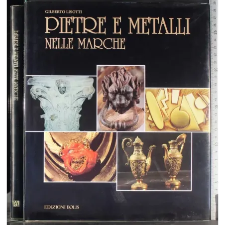 Pietre e metalli nelle Marche