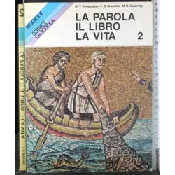 La parola. Il Libro. La vita. Vol 2